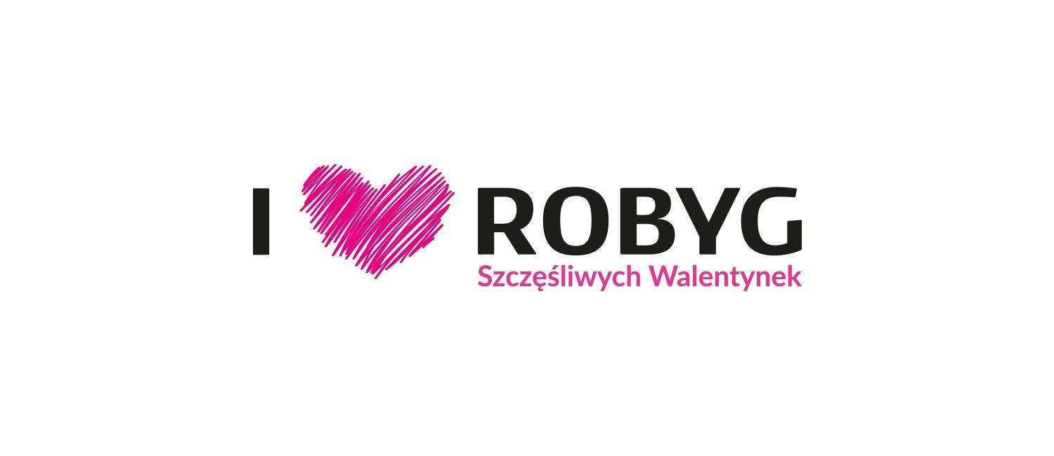 Walentynki z ROBYG