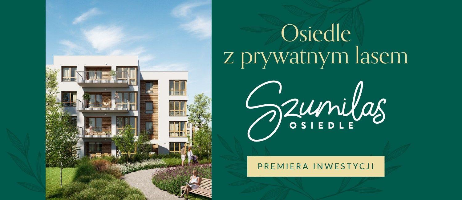 Szumilas - osiedle z prywatnym lasem dla mieszkańców!