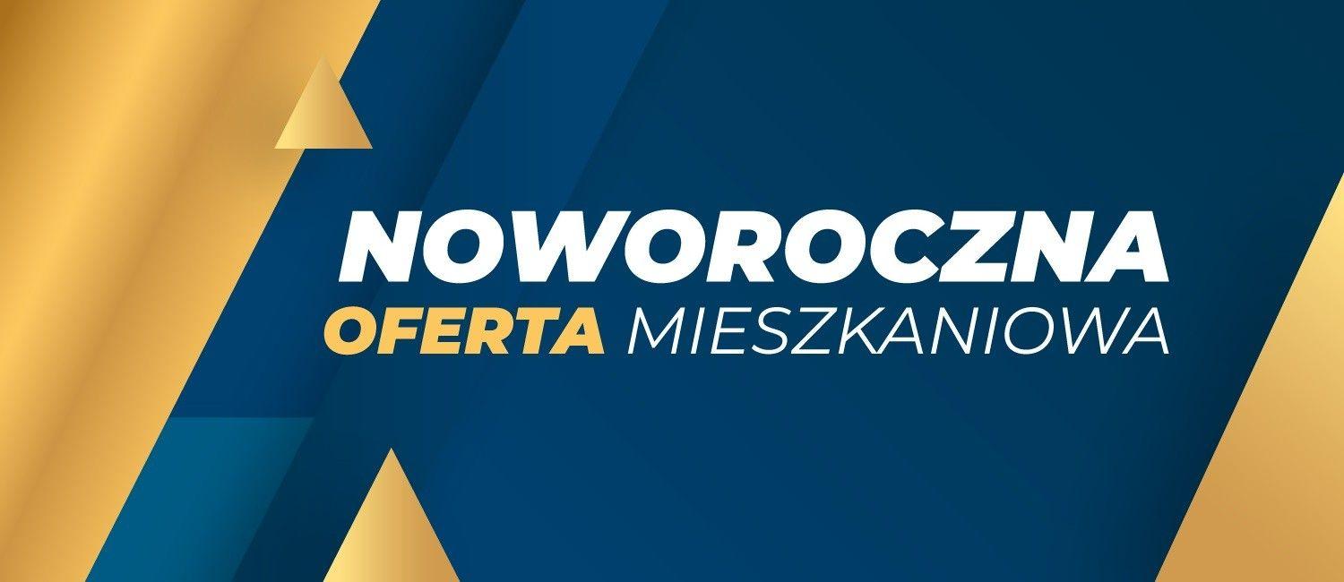 Poznaj naszą noworoczną ofertę mieszkań