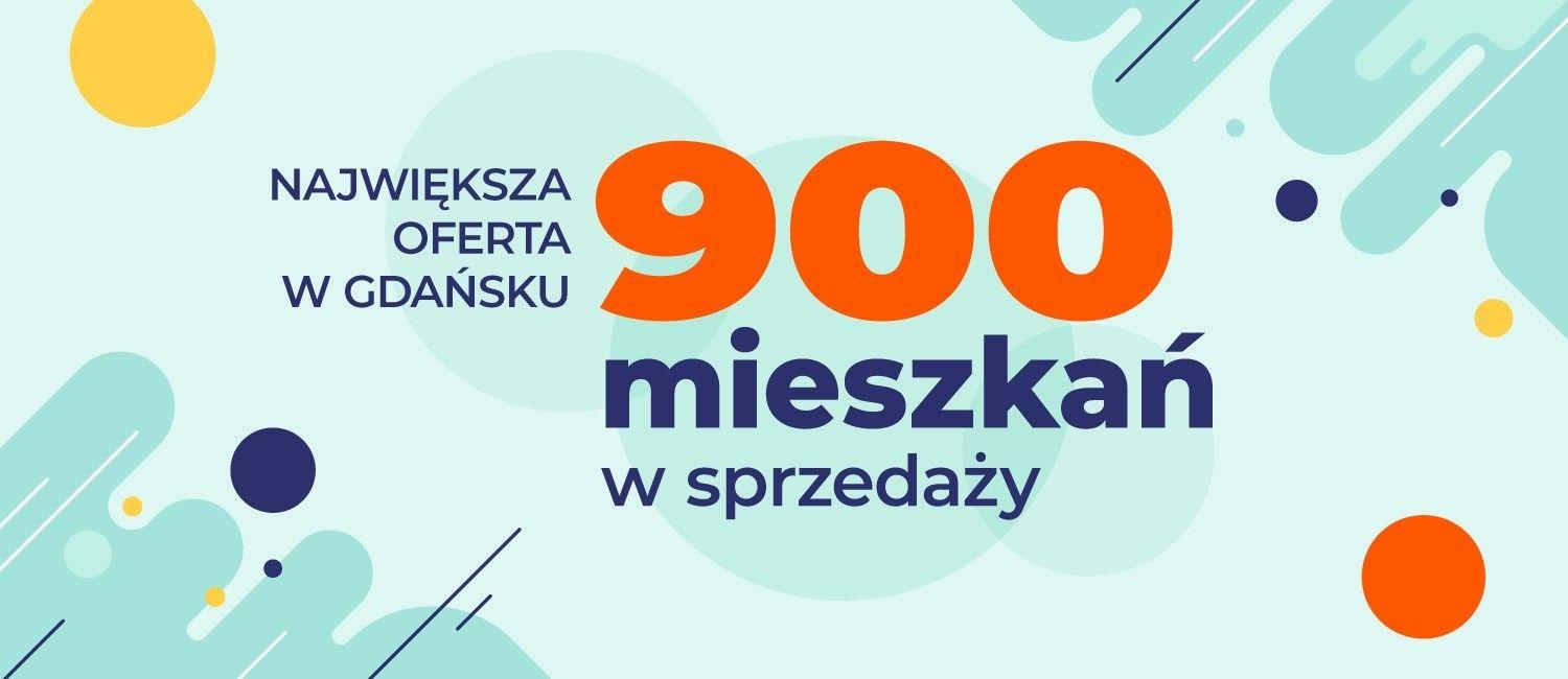 Ponad 900 mieszkań - poznaj aktualną ofertę!