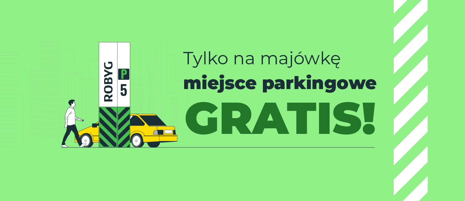 Majówkowa promocja! Kup mieszkanie a miejsce parkingowe otrzymasz za darmo.